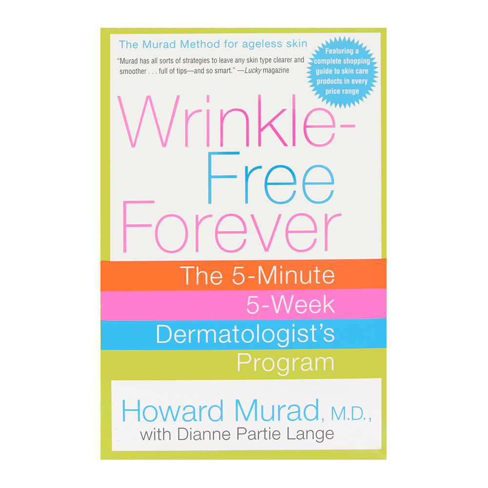 Wrinkle-Free Forever by Howard Murad, M.D., with Diane Partie Lange